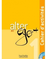 Alter Ego + 1 : Cahier d'activités + CD Audio