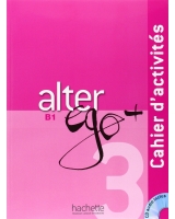 Alter Ego + 3 : Cahier d'activités + CD audio 
