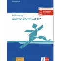 Mit Erfolg zum Goethe-Zertifikat B2 - Übungsbuch