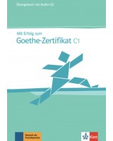 Mit Erfolg zum Goethe-Zertifikat С1 - Übungsbuch